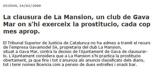 Notcia publicada al diari digital VILAWEB sobre la no admissi a trmit per part del TSJC d'un recurs del Club 'La Mansin' de Gav Mar per evitar el seu tancament (24 de Febrer de 2000)
